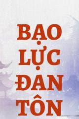 Bạo Lực Đan Tôn audio mới nhất