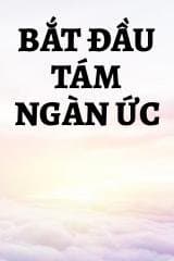 Bắt Đầu Tám Ngàn Ức