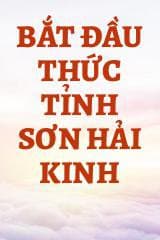 Bắt Đầu Thức Tỉnh Sơn Hải Kinh audio mới nhất