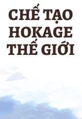 Chế Tạo Hokage Thế Giới