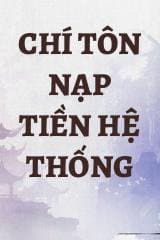 Chí Tôn Nạp Tiền Hệ Thống