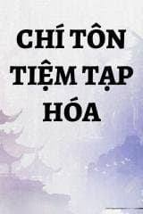 Chí Tôn Tiệm Tạp Hóa