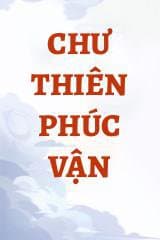 Chư Thiên Phúc Vận audio mới nhất