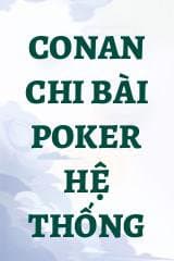 Conan Chi Bài Poker Hệ Thống