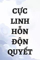 Cực Linh Hỗn Độn Quyết audio mới nhất