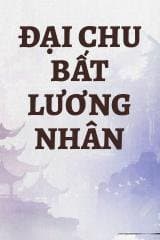 Đại Chu Bất Lương Nhân