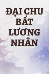 Đại Chu Bất Lương Nhân