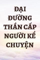 Đại Đường Thần Cấp Người Kể Chuyện