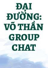 Đại Đường: Võ Thần Group Chat
