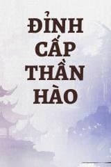 Đỉnh Cấp Thần Hào