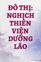 Đô Thị: Nghịch Thiên Viện Dưỡng Lão