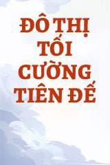 Đô Thị Tối Cường Tiên Đế