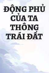 Động Phủ Của Ta Thông Trái Đất