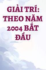Giải Trí: Theo Năm 2004 Bắt Đầu