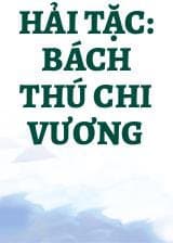 Hải Tặc: Bách Thú Chi Vương