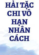 Hải Tặc Chi Vô Hạn Nhân Cách audio mới nhất