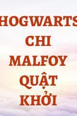 Hogwarts Chi Malfoy Quật Khởi audio mới nhất