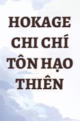 Hokage Chi Chí Tôn Hạo Thiên