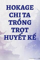 Hokage Chi Ta Trồng Trọt Huyết Kế