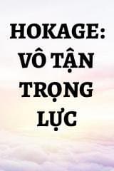 Hokage: Vô Tận Trọng Lực