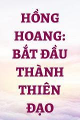 Hồng Hoang: Bắt Đầu Thành Thiên Đạo