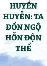 Huyền Huyễn: Ta Đốn Ngộ Hỗn Độn Thể audio mới nhất