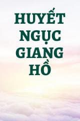 Huyết Ngục Giang Hồ