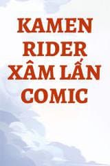 Kamen Rider Xâm Lấn Comic