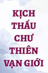 Kịch Thấu Chư Thiên Vạn Giới