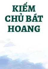 Kiếm Chủ Bát Hoang audio mới nhất