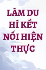 Làm Du Hí Kết Nối Hiện Thực