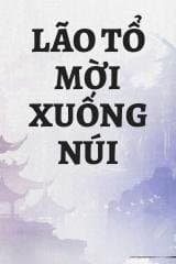 Lão Tổ Mời Xuống Núi