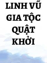 Linh Vũ Gia Tộc Quật Khởi