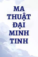 Ma Thuật Đại Minh Tinh