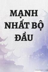 Mạnh Nhất Bộ Đầu