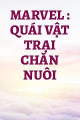 Marvel : Quái Vật Trại Chăn Nuôi