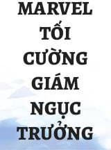 Marvel Tối Cường Giám Ngục Trưởng