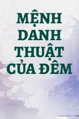 Mệnh Danh Thuật Của Đêm audio mới nhất