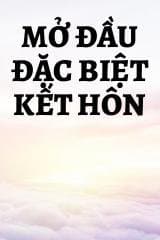 Mở Đầu Đặc Biệt Kết Hôn