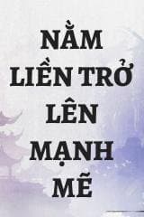 Nằm Liền Trở Lên Mạnh Mẽ
