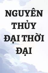 Nguyên Thủy Đại Thời Đại