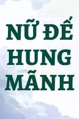 Nữ Đế Hung Mãnh