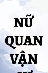 Nữ Quan Vận Sự audio mới nhất