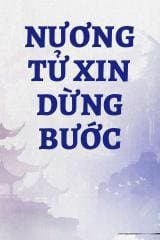 Nương Tử Xin Dừng Bước