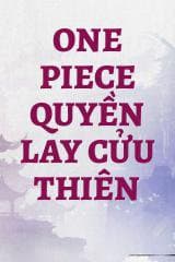 One Piece Quyền Lay Cửu Thiên