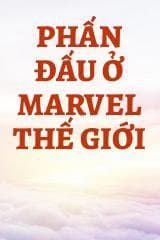 Phấn Đấu Ở Marvel Thế Giới