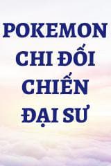 Pokemon Chi Đối Chiến Đại Sư