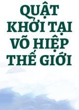 Quật Khởi Tại Võ Hiệp Thế Giới