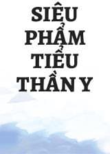 Siêu Phẩm Tiểu Thần Y