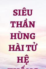 Siêu Thần Hùng Hài Tử Hệ Thống